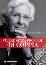 Vivere senza problemi di coppia. E-book. Formato PDF ebook