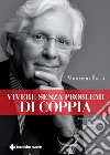 Vivere senza problemi di coppia. E-book. Formato PDF ebook