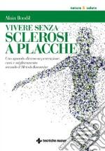 Vivere senza sclerosi a placche. E-book. Formato EPUB