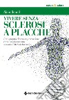 Vivere senza sclerosi a placche. E-book. Formato EPUB ebook di Alain Blondil