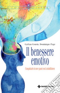 Il benessere emotivo: Conquistarlo in nove passi con la mindfulness. E-book. Formato EPUB ebook di Dominique Page