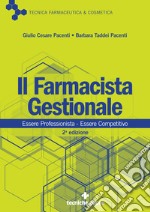 Il Farmacista Gestionale: Essere Professionista – Essere Competitivo. E-book. Formato PDF