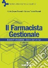 Il Farmacista Gestionale: Essere Professionista – Essere Competitivo. E-book. Formato PDF ebook
