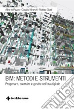 BIM: Metodi e strumenti: Progettare, costruire e gestire nell'era digitale. E-book. Formato EPUB ebook