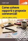 Come scrivere rapporti e proposte commerciali: L’arte del business writing. E-book. Formato EPUB ebook di Patrick Forsyth