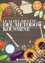 Le nuove ricette del Metodo Kousmine. E-book. Formato EPUB ebook