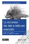 La sicurezza dei dati e delle reti aziendali: Tecniche e best practice per evitare intrusioni indesiderate. E-book. Formato PDF ebook di Amanda Berlin