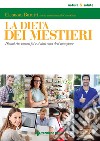 La dieta dei mestieri: Dimmi che lavoro fai e ti dirò cosa devi mangiare. E-book. Formato EPUB ebook di Eleonora Buratti