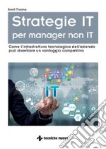 Strategie IT per manager non IT. E-book. Formato PDF