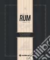 Il mondo del Rum: La guida tecnica completa per orientarsi nel mondo del rum e della cachaca. E-book. Formato PDF ebook