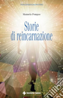 Storie di reincarnazione. E-book. Formato EPUB ebook di Manuela Pompas