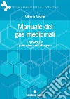 Manuale dei gas medicinali: Legislazione, produzione, distribuzione. E-book. Formato PDF ebook di Vittorio Nistrio