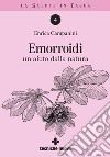 Emorroidi: un aiuto dalla natura. E-book. Formato PDF ebook