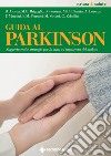 Guida al Parkinson: Suggerimenti e strategie per la cura e l’assistenza del malato. E-book. Formato EPUB ebook