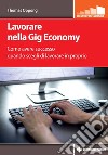 Lavorare nella Gig Economy: Come avere successo quando scegli di lavorare in proprio. E-book. Formato EPUB ebook di Thomas Oppong