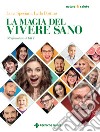 La magia del vivere sano: 50 sfumature di GIFT. E-book. Formato PDF ebook di Luca Speciani