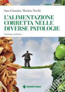 L'alimentazione corretta nelle diverse patologie: Nutrizione eubiotica. E-book. Formato PDF ebook di Sara Giannini