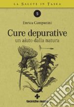 Cure depurative: un aiuto dalla natura. E-book. Formato PDF