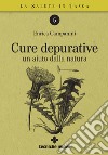 Cure depurative: un aiuto dalla natura. E-book. Formato PDF ebook