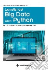 L'analisi dei Big Data con Python: Le migliori tecniche per aggregare dati. E-book. Formato PDF ebook