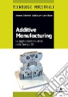 Additive manufacturing: Le applicazioni industriali della Stampa 3D. E-book. Formato EPUB ebook di Andreas Gebhardt