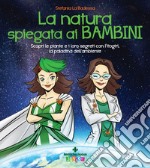 La natura spiegata ai bambini: Scopri le piante e i loro segreti con Fitogirl, la paladina dell’ambiente. E-book. Formato PDF ebook