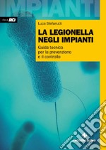 La legionella negli impianti: Guida tecnica per la prevenzione e il controllo. E-book. Formato EPUB ebook