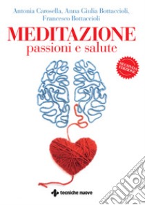 Meditazione, passioni e salute. E-book. Formato PDF ebook di Francesco Bottaccioli