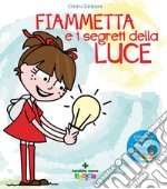 Fiammetta e i segreti della luce. E-book. Formato PDF ebook