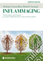 Inflammaging: Nutraceutica e micoterapia per gestire l'infiammazione cronica di basso grado. E-book. Formato EPUB ebook