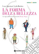 La forma della bellezza: I sei tipi costituzionali ormonali (Beauty Shape). E-book. Formato PDF ebook