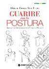 Guarire con la postura: Manuale narrato di benessere del corpo e della mente. E-book. Formato PDF ebook