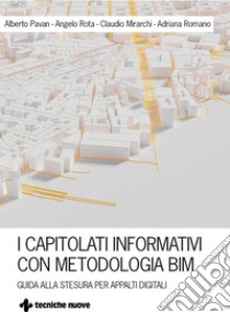 I capitolati informativi con metodologia BIM: Guida alla stesura per appalti digitali. E-book. Formato PDF ebook di Alberto Pavan