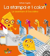 La stampa e i colori: Le avventure di Gocciolina. E-book. Formato PDF ebook
