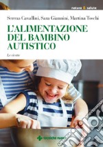 L'alimentazione del bambino autistico: Le ricette. E-book. Formato PDF ebook