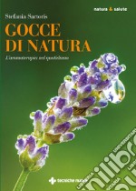 Gocce di natura: L'aromaterapia nel quotidiano. E-book. Formato PDF