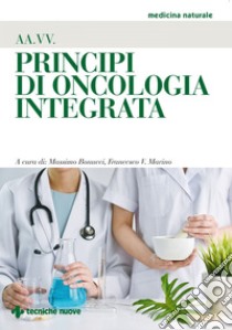 Principi di oncologia integrata. E-book. Formato EPUB ebook di AA. VV.