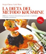 La dieta del Metodo Kousmine: Rafforzare il sistema immunitario per prevenire e combattere le malattie autoimmuni. E-book. Formato PDF ebook