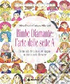 Bimbe Diamante: l'arte delle sette A: Un metodo che aiuta a sviluppare un nuovo modo di essere. E-book. Formato PDF ebook