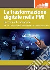 La trasformazione digitale nella PMI: Raccontare l’innovazione. E-book. Formato EPUB ebook di Antonio Crupi