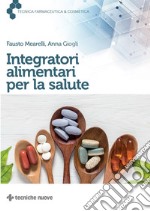 Integratori alimentari per la salute. E-book. Formato PDF ebook