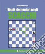 I finali elementari negli scacchi. E-book. Formato PDF