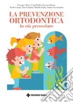 La prevenzione ortodontica in età prescolare. E-book. Formato PDF ebook