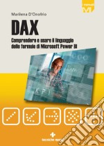 DAX: Comprendere e usare il linguaggio delle formule di Microsoft Power BI. E-book. Formato PDF ebook