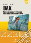 DAX: Comprendere e usare il linguaggio delle formule di Microsoft Power BI. E-book. Formato PDF ebook di Marilena D'Onofrio