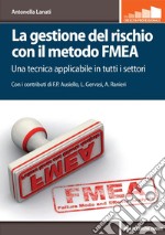 La gestione del rischio con il metodo FMEA: Una tecnica applicabile in tutti i settori. E-book. Formato PDF ebook