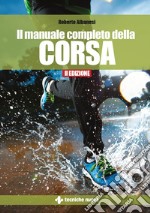 Il manuale completo della corsa - II Edizione. E-book. Formato PDF ebook