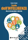 Teoria dell’intelligenza: Misura il tuo quoziente intellettivo. E-book. Formato EPUB ebook di Roberto Albanesi