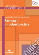 Farmaci in odontoiatria. E-book. Formato PDF ebook