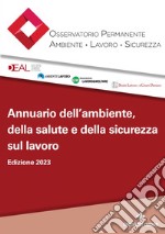 Annuario dell’ambiente, della salute e della sicurezza sul lavoro: Edizione 2023. E-book. Formato EPUB ebook